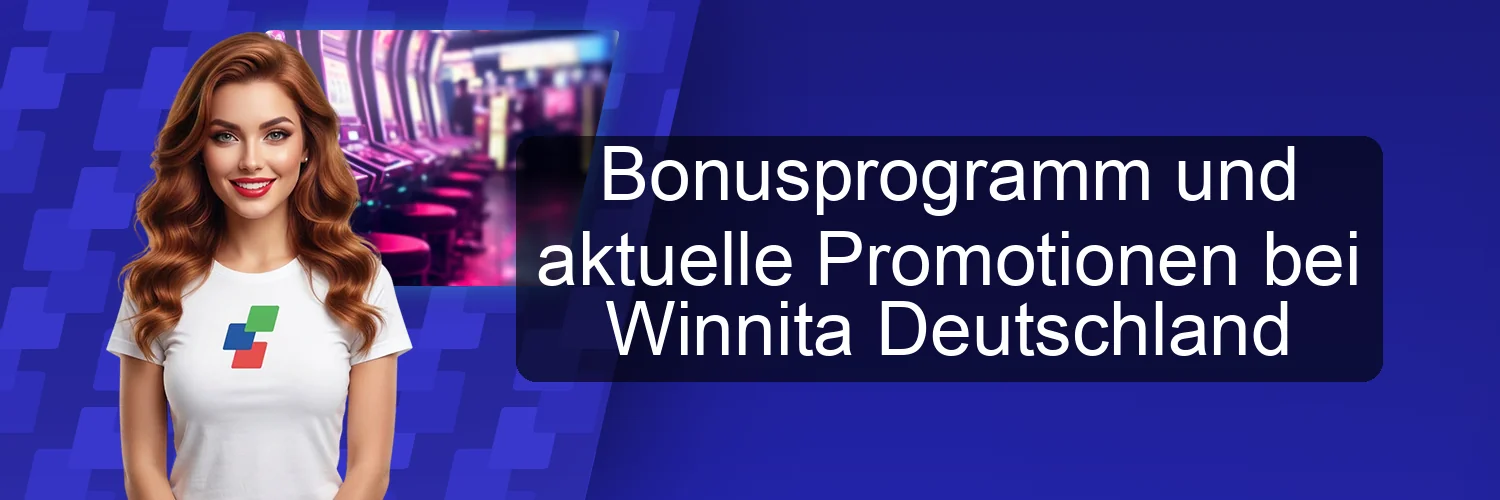 Bonusprogramm und aktuelle Promotionen bei Winnita Deutschland